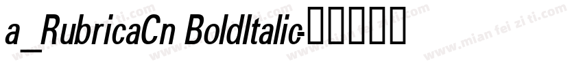 a_RubricaCn BoldItalic字体转换